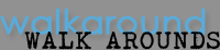 Walk Arounds